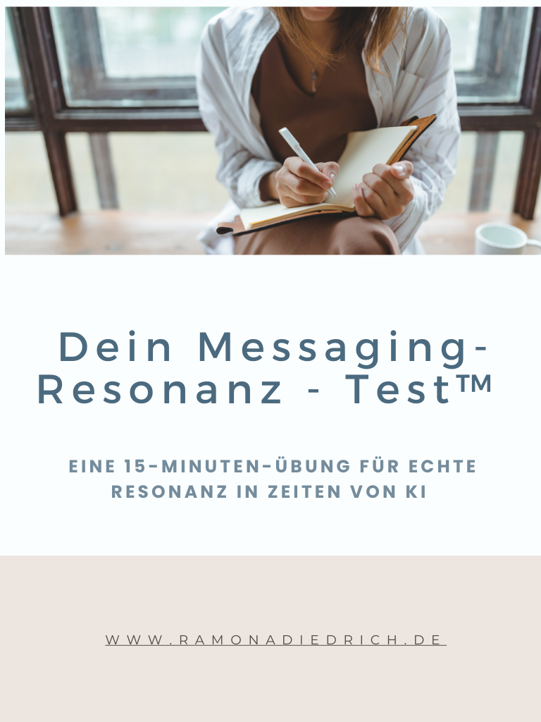 Dein Messaging-Resonanz - Test™
Eine 15-Minuten-Übung für echte Resonanz in Zeiten von KI